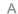 Małe A